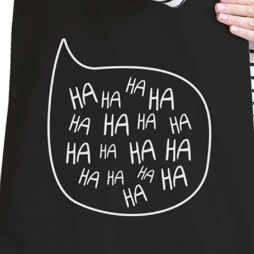 Ha Ha Ha Black Canvas Bag Cute And Funny Graphic Printed Tote Bags